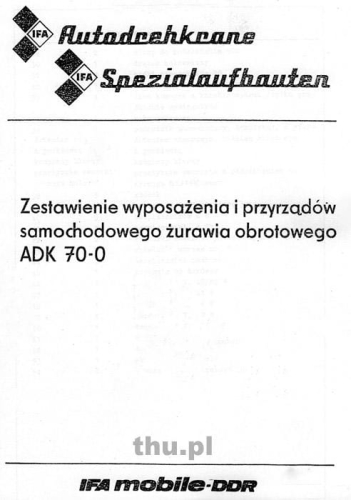 Zestawienie wyposażenia i przyrządów żurawia ADK-70  WWW.THU.PL